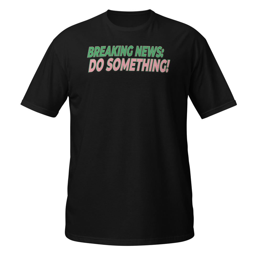 Do Something T-Shirt