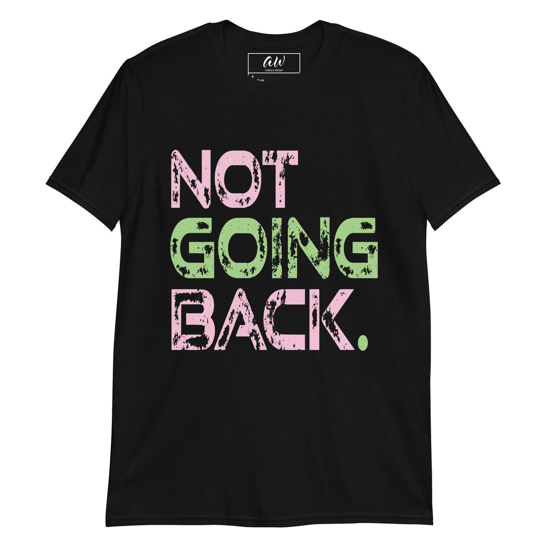 Pink and Green "Not Going Back" T-Shirt for Vote 2024 – Sorority Apparel, Women's Clothing – AKA, Delta, Zeta T-Shirt – Black Short Sleeve