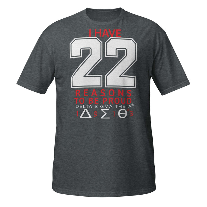 Delta Sigma Theta t-shirt featuring "22 Reasons to be Proud" graphic, perfect for sorority paraphernalia and Greek gear.