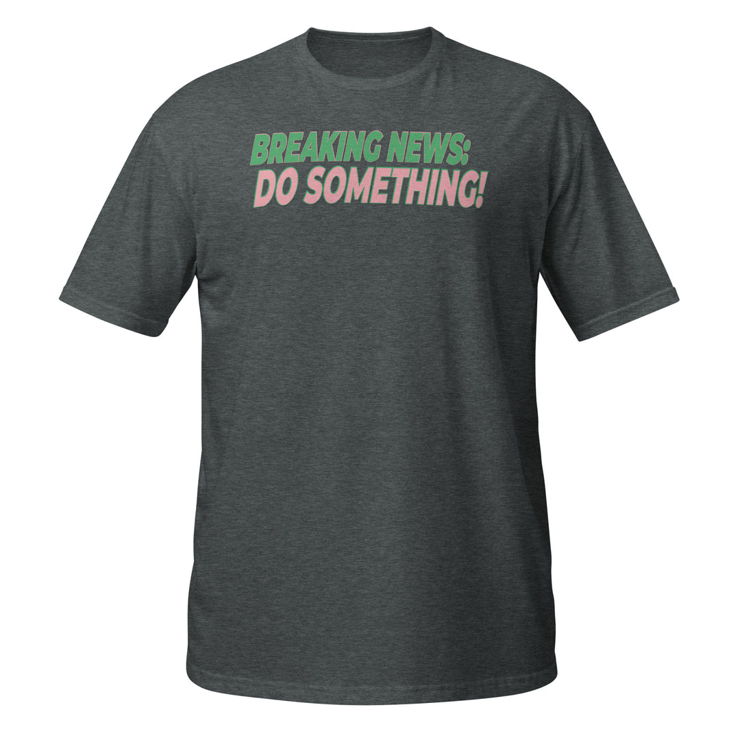 Do Something T-Shirt