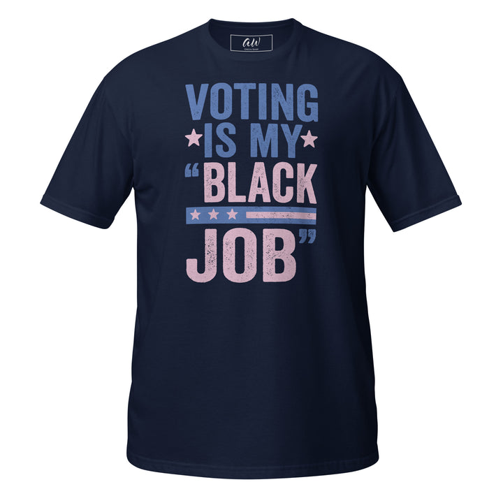 Pink and Blue "Voting is My Black Job" T-Shirt for Sorority Paraphernalia and Black Greek Lettered Organizations