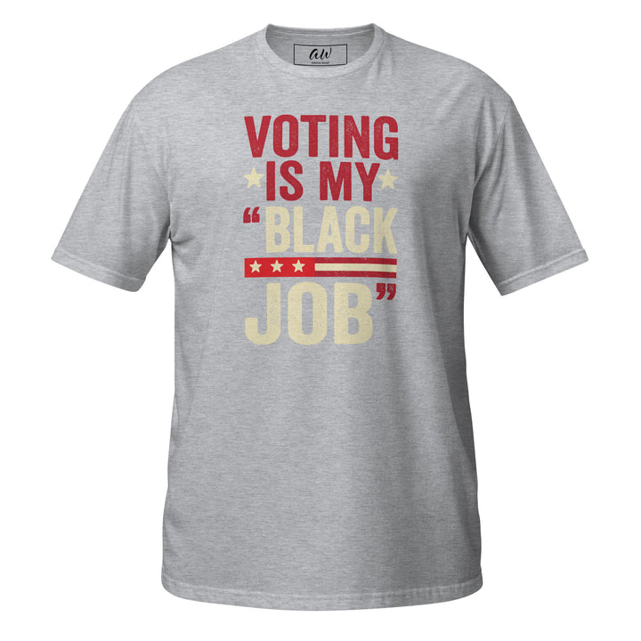 Crimson & Cream Voting is My Black Job Tee