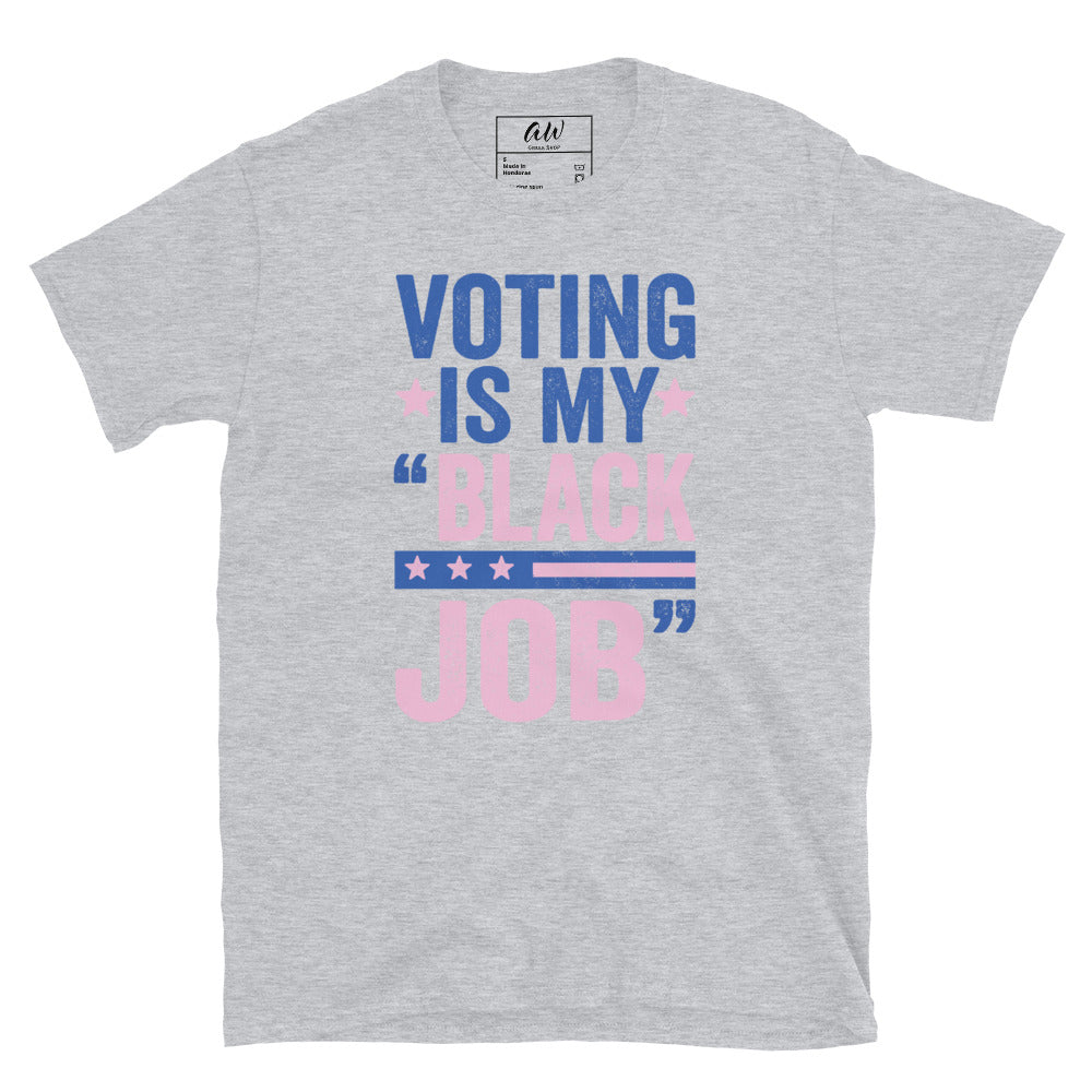 Grey T-shirt with pink and blue "Voting is My Black Job" text, ideal for sorority members and black Greek lettered organizations.