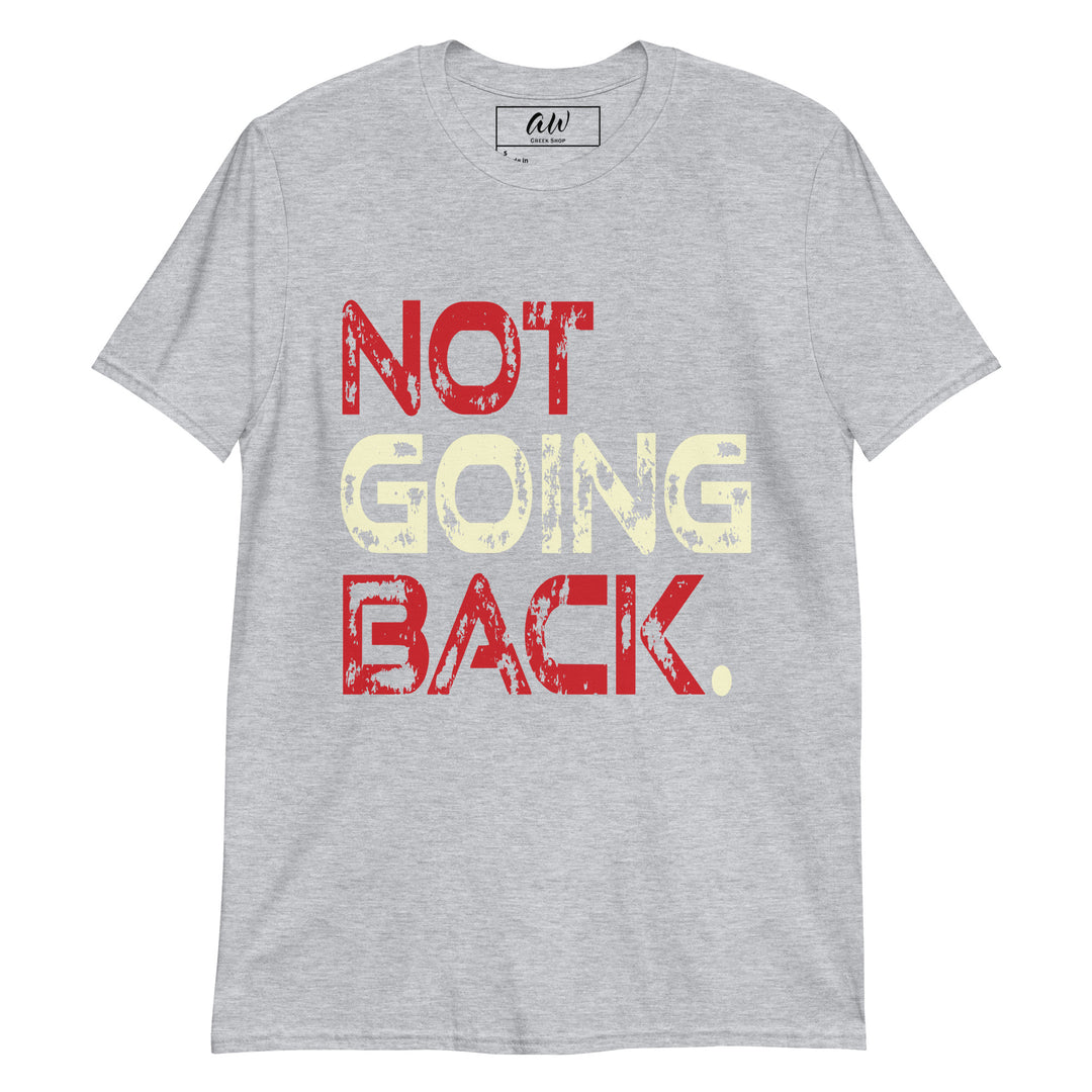 Crimson and Cream Not Going Back T-shirt - Sorority Paraphernalia Voting Apparel